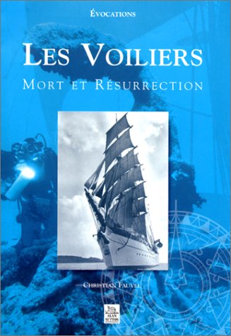 Les Voiliers : Mort et résurrection